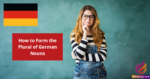 How to Form the Plural of German Nouns