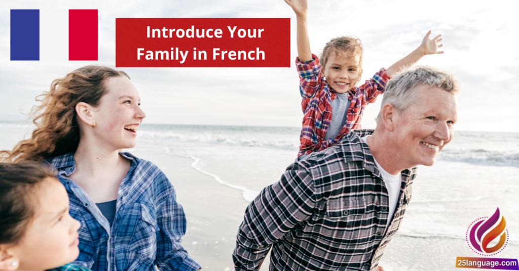 How to Introduce Your Family in French