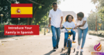 How to Introduce Your Family in Spanish