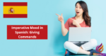 Imperative Mood in Spanish