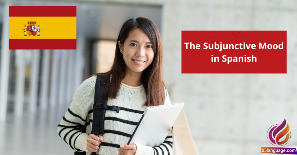 The Subjunctive Mood in Spanish