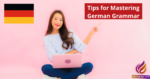 Tips for Mastering German Grammar