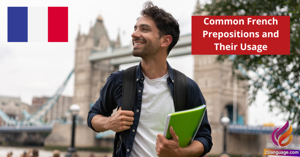Common French Prepositions and Their Usage