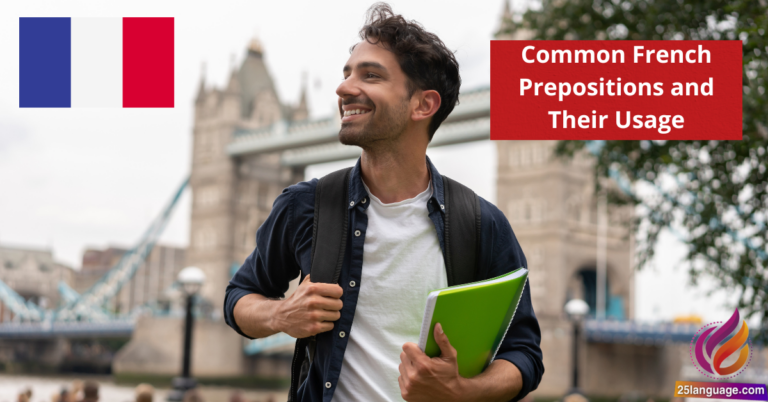 Common French Prepositions and Their Usage