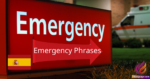 Emergency Phrases in Spanish