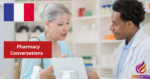 French Pharmacy Conversations and Asking for Medicine