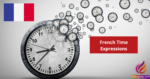 French Time Expressions