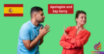 How to Apologize and Say Sorry in Spanish