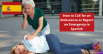 Call for an Ambulance or Report an Emergency in Spanish