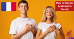 How to Express Gratitude in French