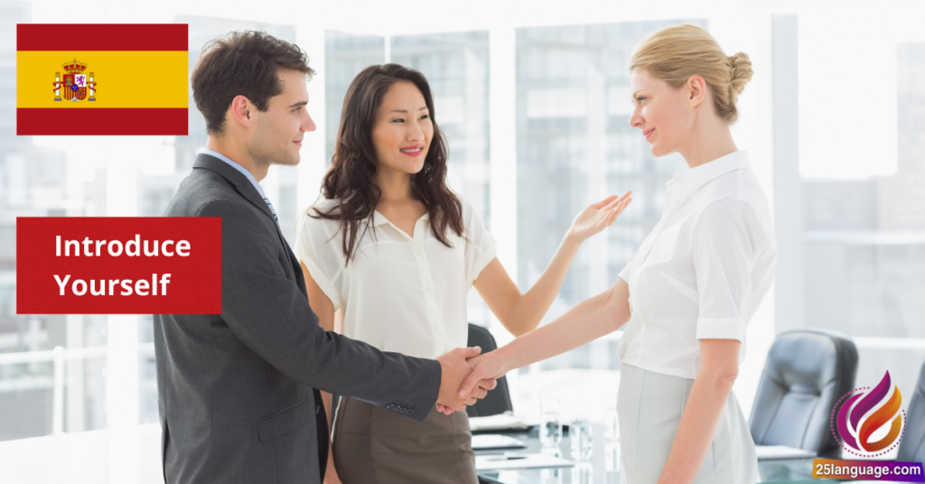 How to Introduce Yourself Professionally in Spanish