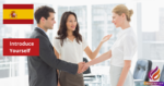 How to Introduce Yourself Professionally in Spanish