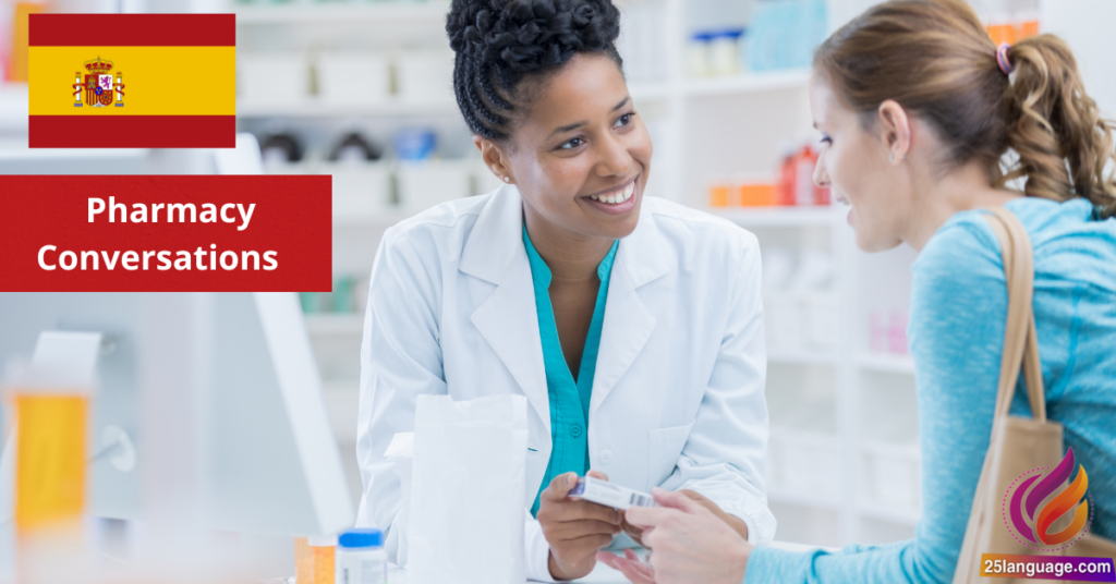 Spanish Pharmacy Conversations and Asking for Medicine
