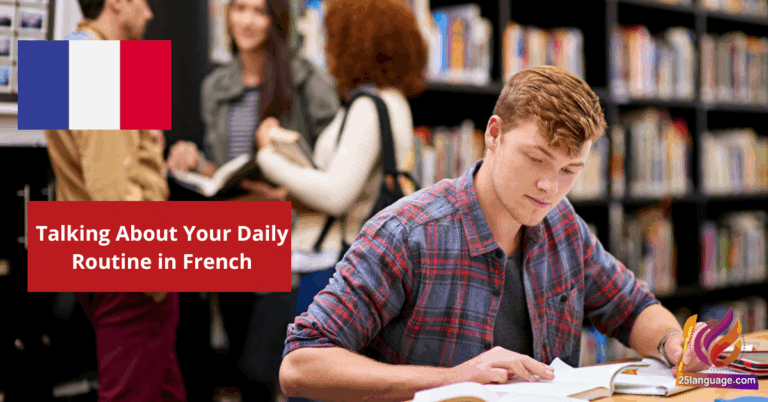 Talking About Your Daily Routine in French