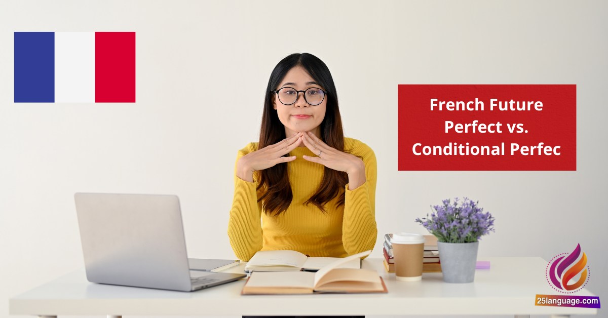 French Future Perfect vs. Conditional Perfec