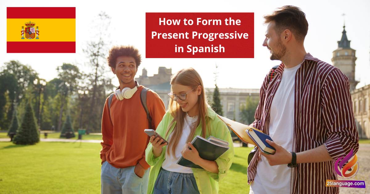 How to Form the Present Progressive in Spanish