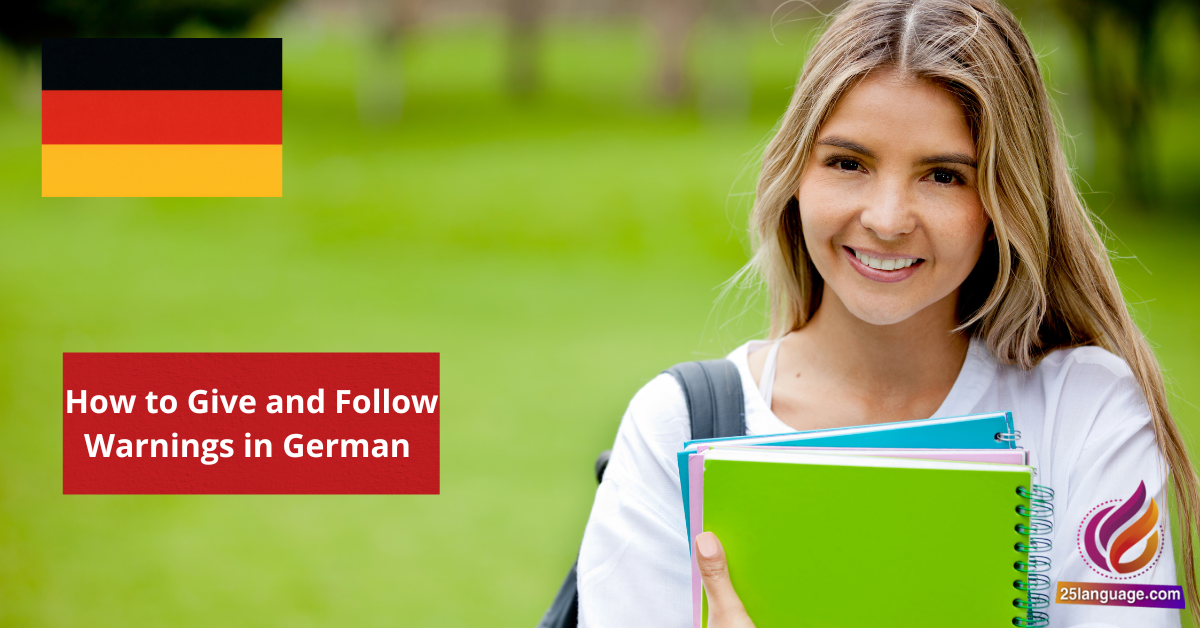 How to Give and Follow Warnings in German