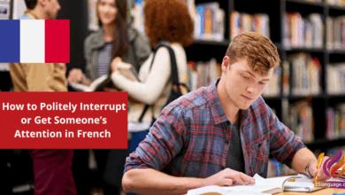 How to Politely Interrupt or Get Someone’s Attention in French