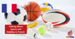 Talking About Sports and Hobbies in French