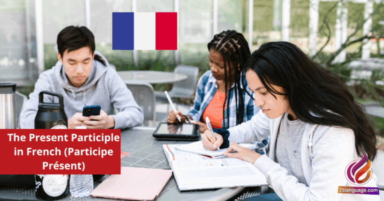The Present Participle in French (Participe Présent)