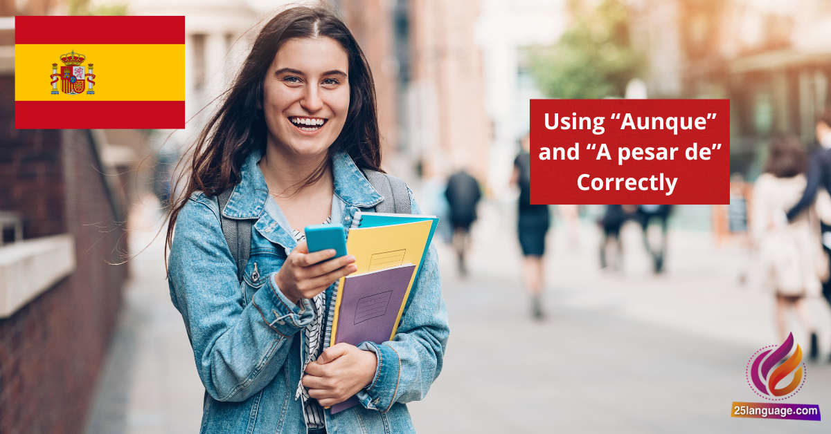 Using "Aunque" and "A pesar de" Correctly