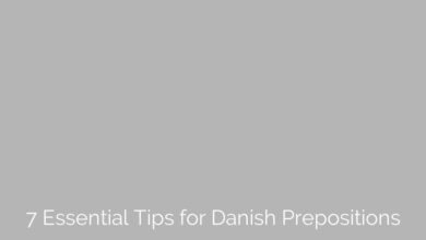 7 Essential Tips for Danish Prepositions