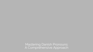 Mastering Danish Pronouns: A Comprehensive Approach